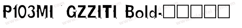 P103MINGZZITI Bold字体转换